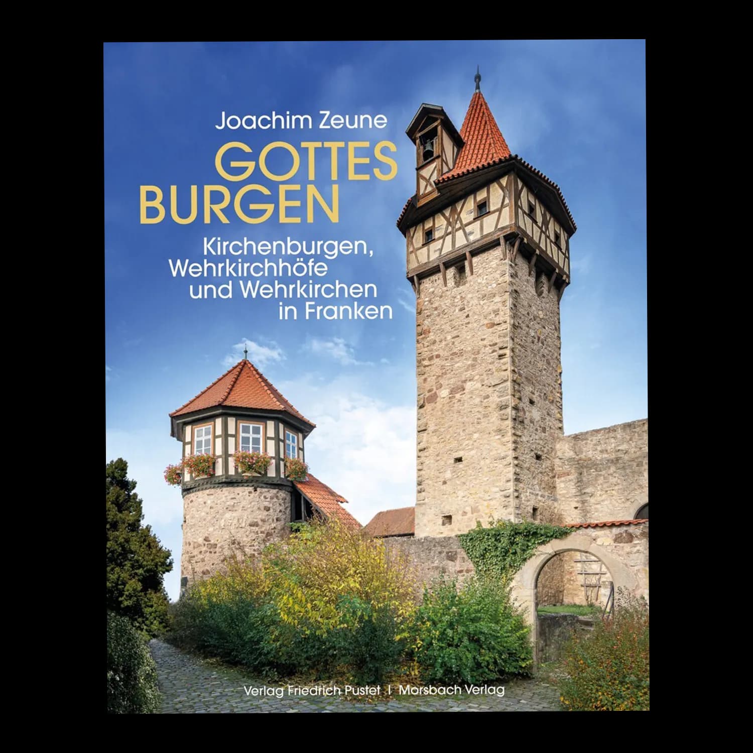 Kirchenburgen, Wehrkirchhöfe und Wehrkirchen in Franken. Bayerische Geschichte, Gebundene Ausgabe, von Dr. Zeune, Joachim