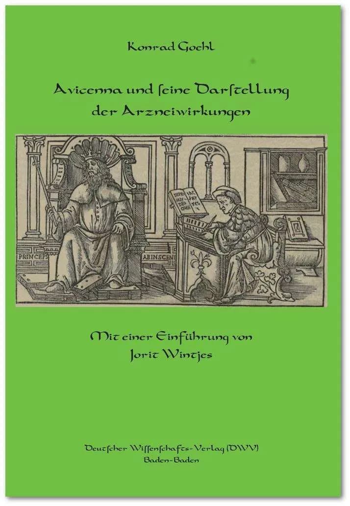 Avicenna und seine Darstellung der Arzneiwirkungen, von Goehl Konrad