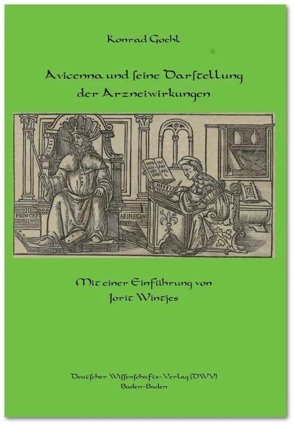 Avicenna und seine Darstellung der Arzneiwirkungen, von Goehl Konrad