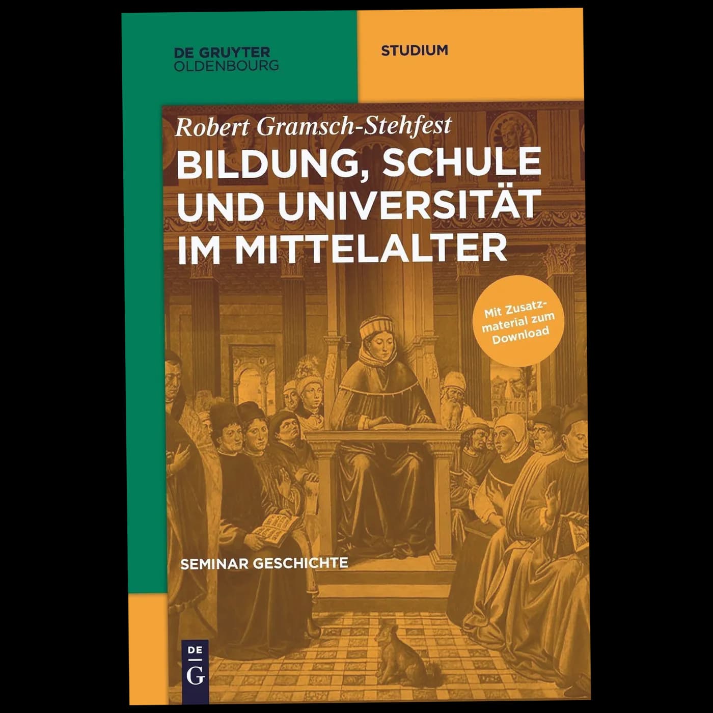Bildung, Schule und Universität im Mittelalter, von Gramsch Robert